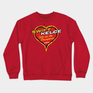 Swift Kelce - We Are The Champions Crewneck Sweatshirt